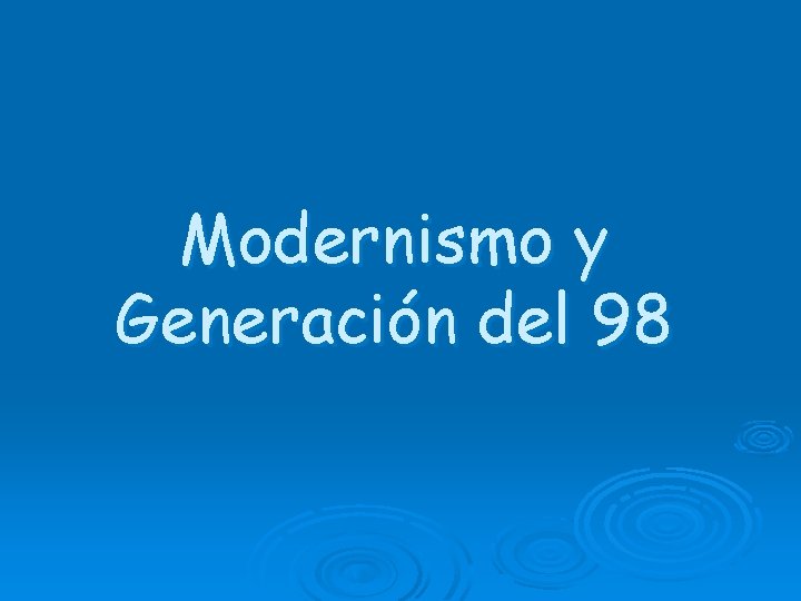 Modernismo y Generación del 98 