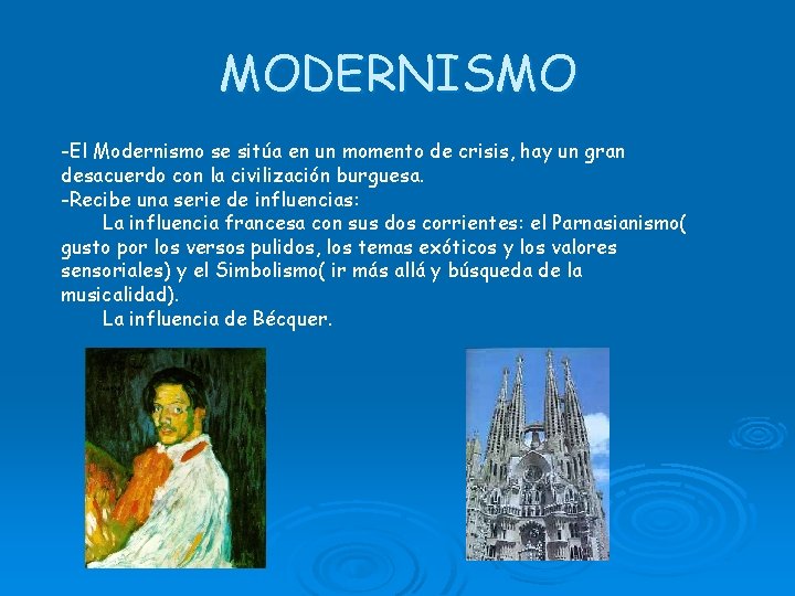 MODERNISMO -El Modernismo se sitúa en un momento de crisis, hay un gran desacuerdo