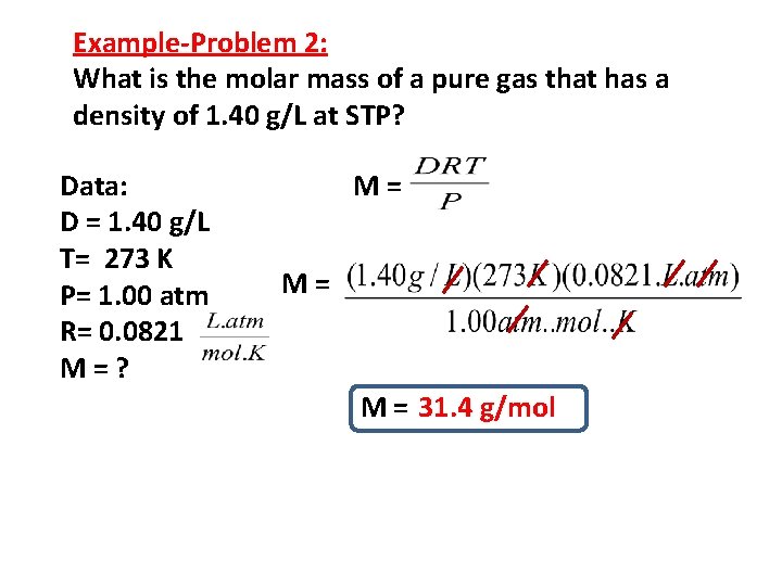 Example-Problem 2: What is the molar mass of a pure gas that has a