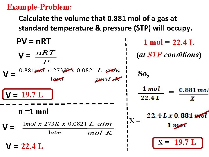 Example-Problem: Calculate the volume that 0. 881 mol of a gas at standard temperature Example-Problem: Calculate the volume that 0. 881 mol of a gas at standard temperature