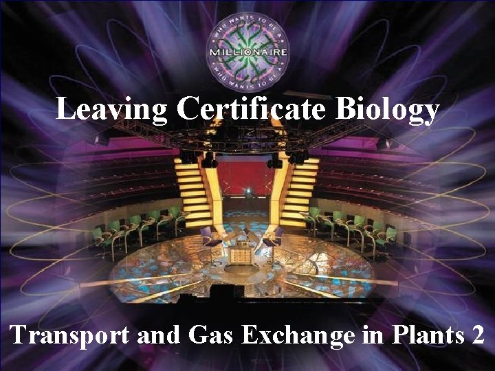Leaving Certificate Biology Transport and Gas Exchange in Plants 2 