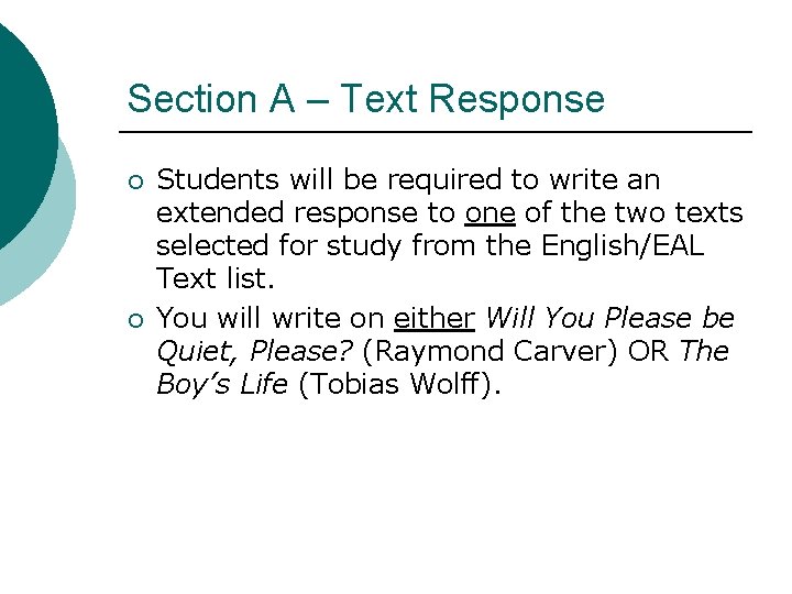 Section A – Text Response ¡ ¡ Students will be required to write an