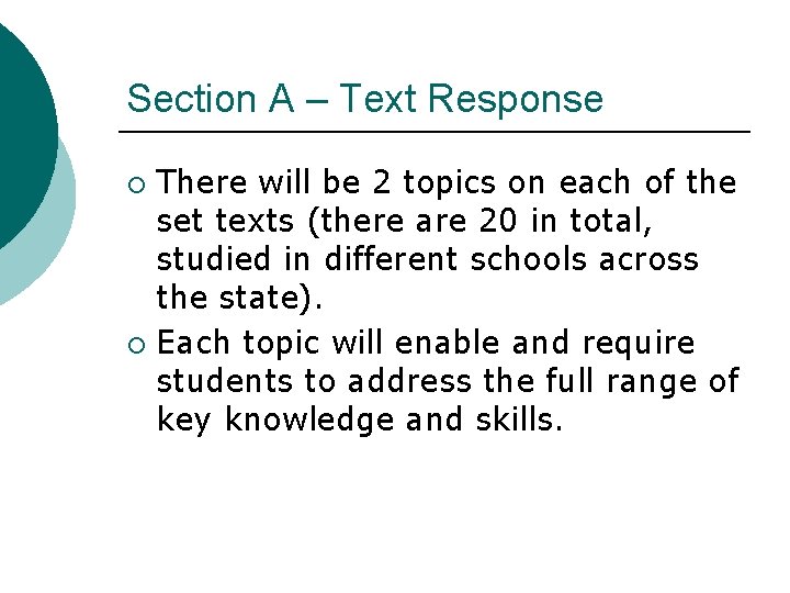 Section A – Text Response There will be 2 topics on each of the