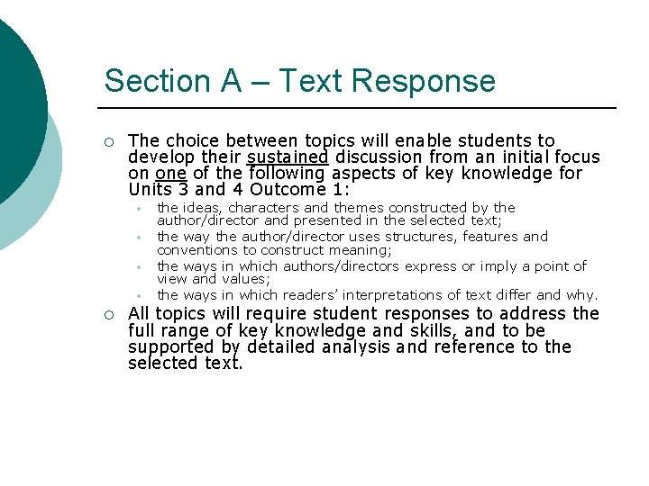 Section A – Text Response ¡ The choice between topics will enable students to