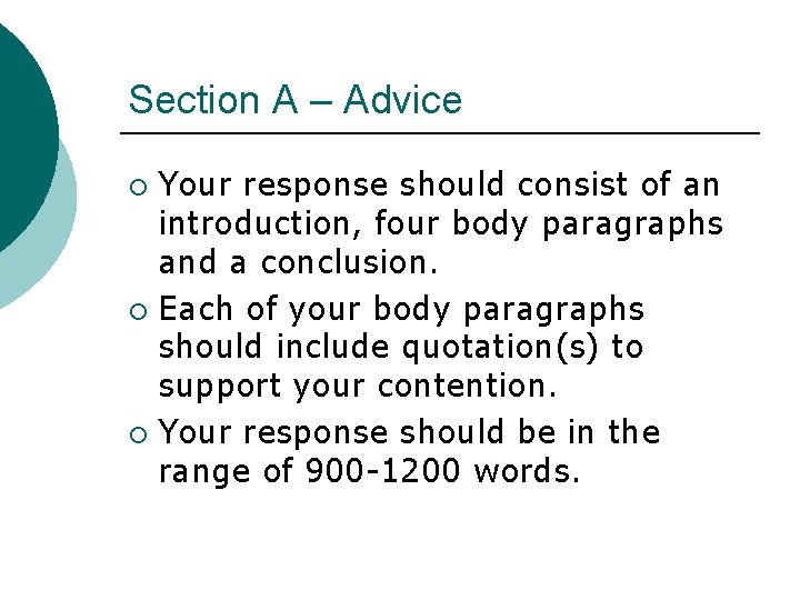 Section A – Advice Your response should consist of an introduction, four body paragraphs