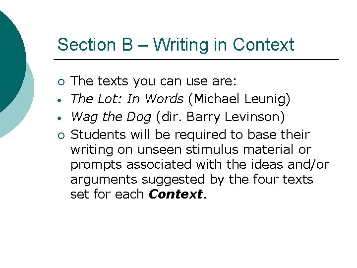 Section B – Writing in Context ¡ • • ¡ The texts you can