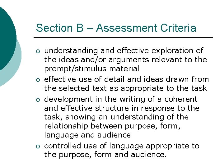 Section B – Assessment Criteria ¡ ¡ understanding and effective exploration of the ideas