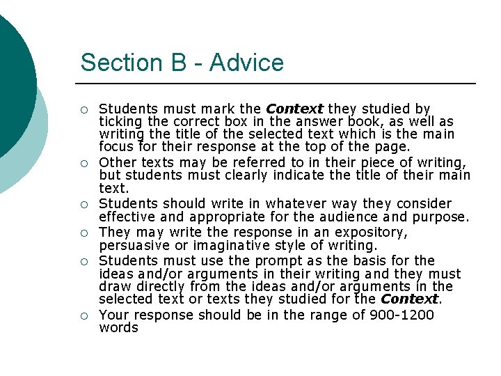 Section B - Advice ¡ ¡ ¡ Students must mark the Context they studied