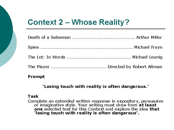 Context 2 – Whose Reality? Death of a Salesman. . . . . Arthur