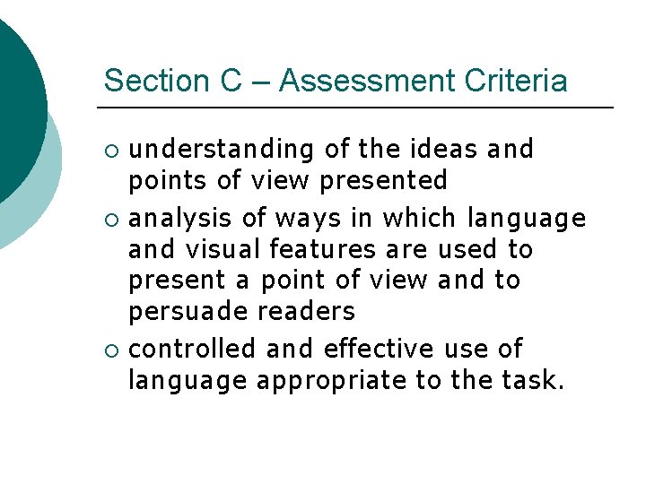 Section C – Assessment Criteria understanding of the ideas and points of view presented