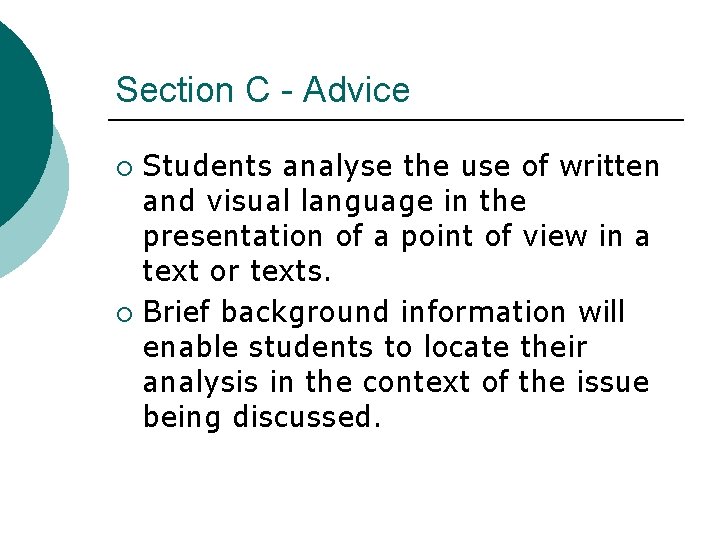 Section C - Advice Students analyse the use of written and visual language in
