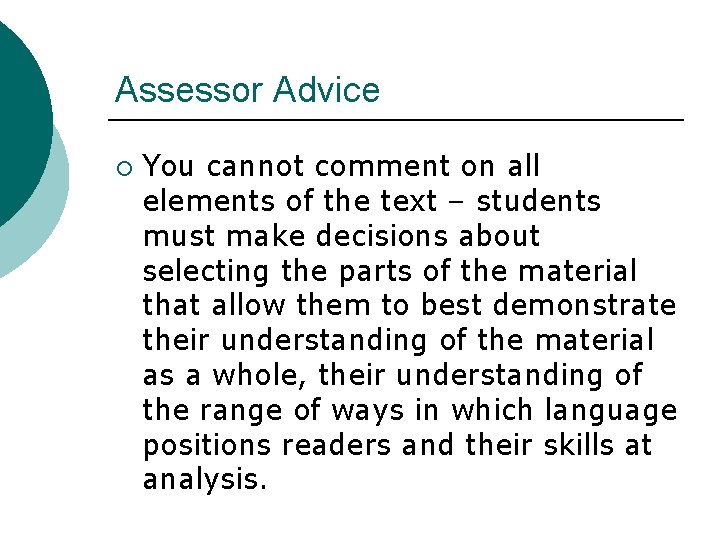 Assessor Advice ¡ You cannot comment on all elements of the text – students
