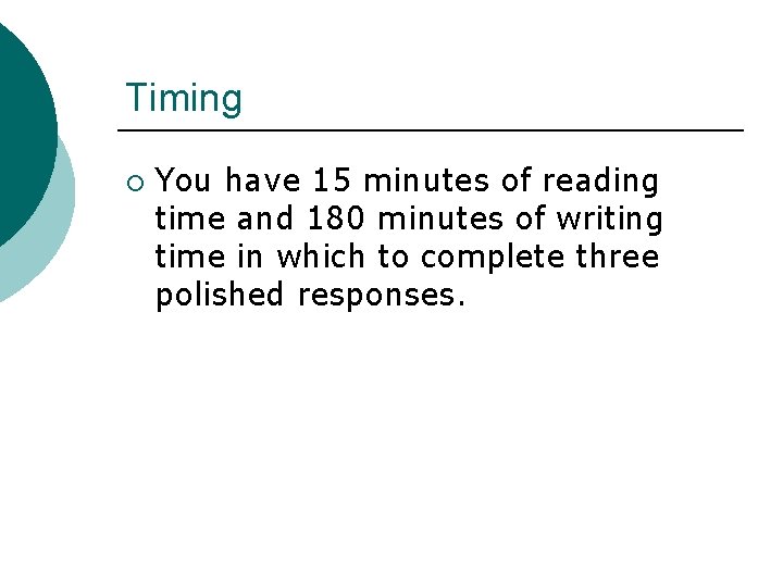 Timing ¡ You have 15 minutes of reading time and 180 minutes of writing