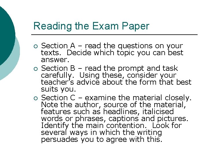 Reading the Exam Paper ¡ ¡ ¡ Section A – read the questions on