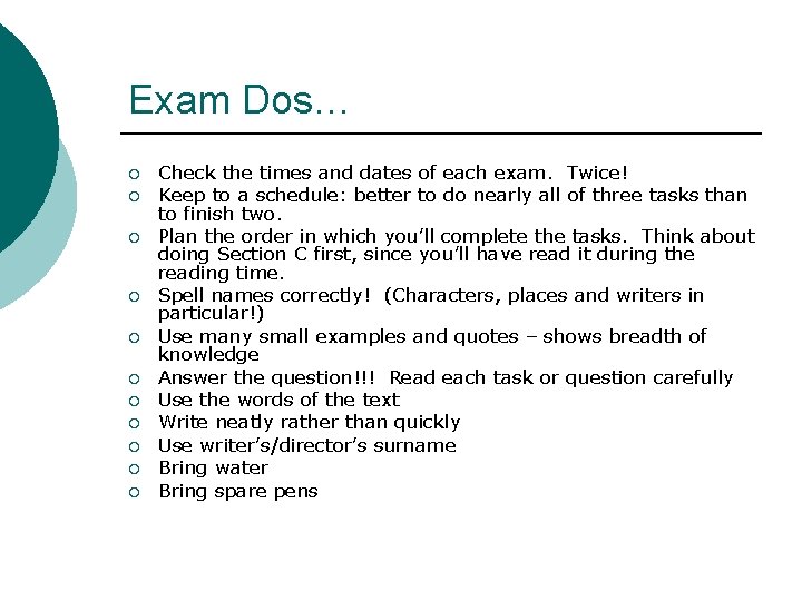 Exam Dos… ¡ ¡ ¡ Check the times and dates of each exam. Twice!