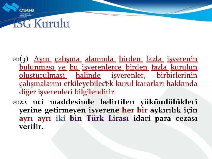 İSG Kurulu (3) Aynı çalışma alanında birden fazla işverenin bulunması ve bu işverenlerce birden