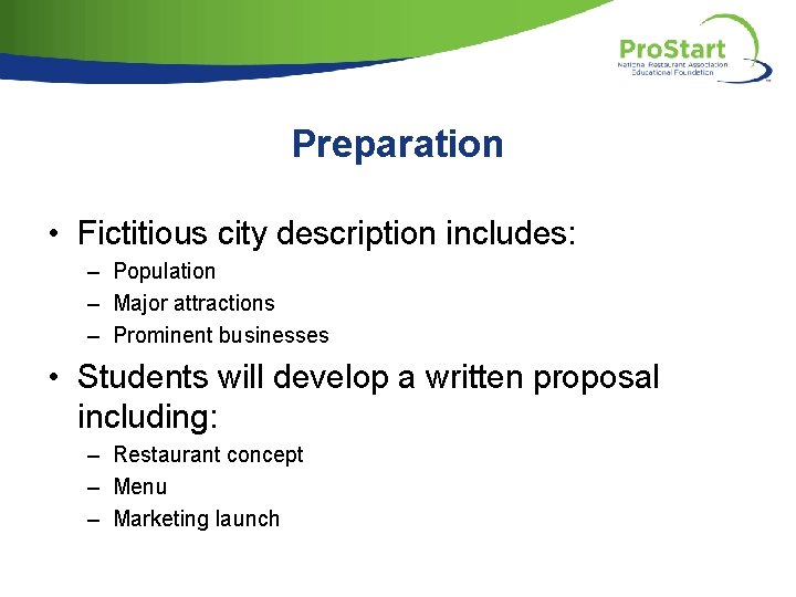 Preparation • Fictitious city description includes: – Population – Major attractions – Prominent businesses