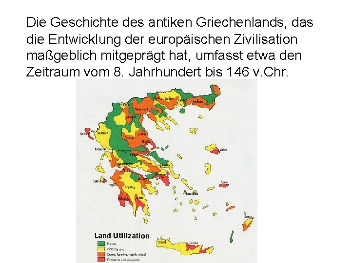 Das Antike Griechenland Zusammenfassung Das antike Griechenland Die Geschichte des antiken Griechenlands