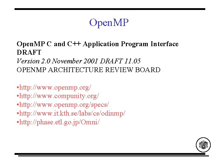 Open. MP C and C++ Application Program Interface DRAFT Version 2. 0 November 2001