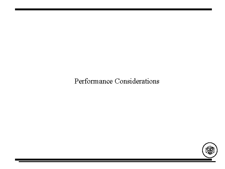 Performance Considerations 