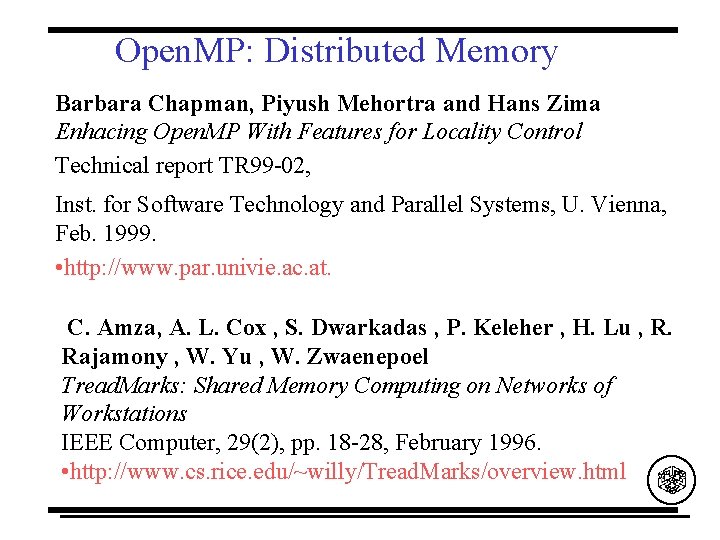 Open. MP: Distributed Memory Barbara Chapman, Piyush Mehortra and Hans Zima Enhacing Open. MP