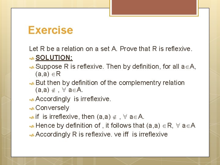Exercise Let R be a relation on a set A. Prove that R is