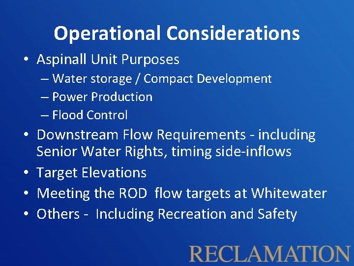 Operational Considerations • Aspinall Unit Purposes – Water storage / Compact Development – Power