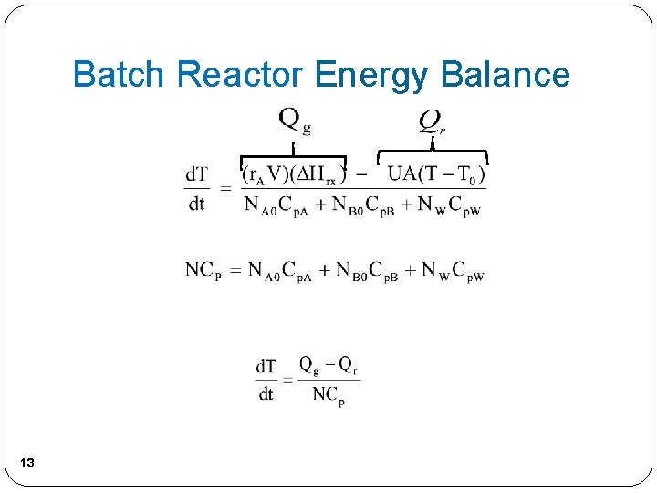 Batch Reactor Energy Balance 13 