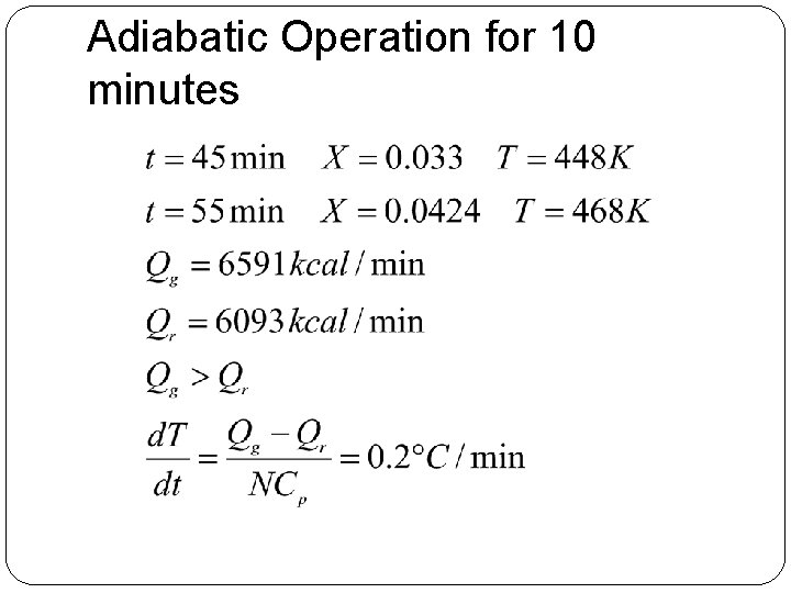 Adiabatic Operation for 10 minutes 