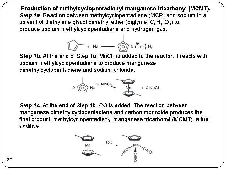  Production of methylcyclopentadienyl manganese tricarbonyl (MCMT). Step 1 a. Reaction between methylcyclopentadiene (MCP)