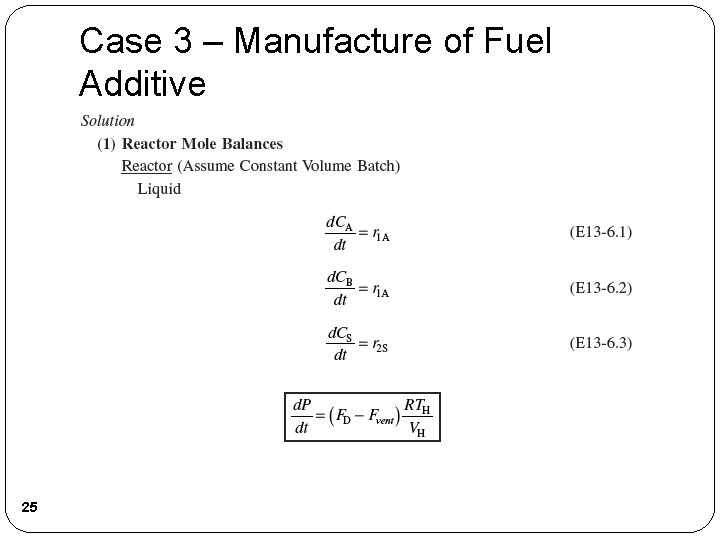 Case 3 – Manufacture of Fuel Additive 25 