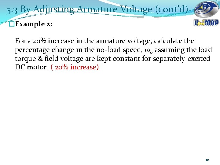 5. 3 By Adjusting Armature Voltage (cont’d) �Example 2: For a 20% increase in