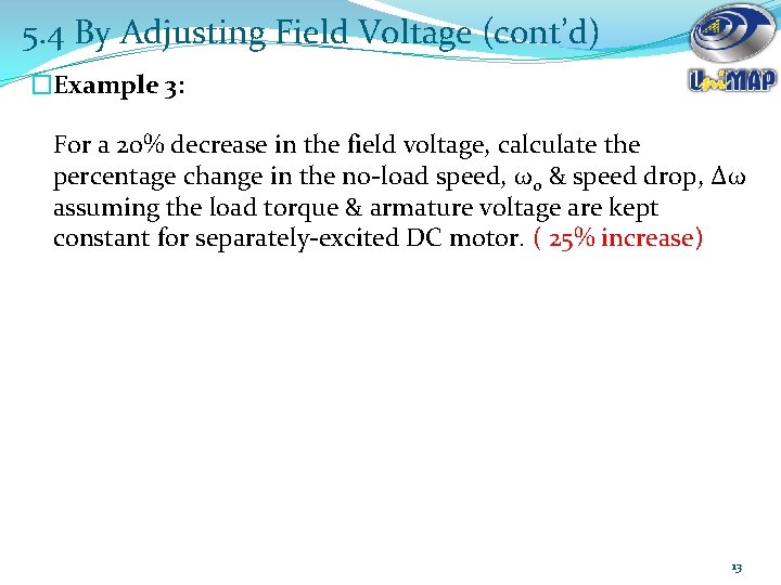 5. 4 By Adjusting Field Voltage (cont’d) �Example 3: For a 20% decrease in