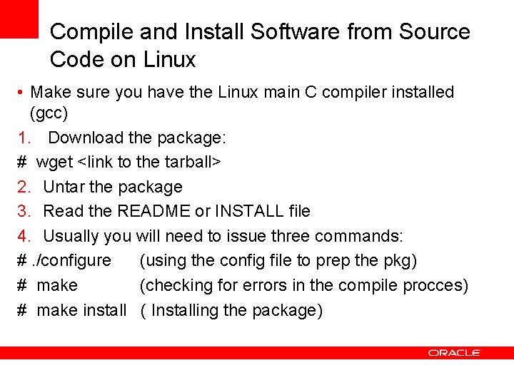 Compile and Install Software from Source Code on Linux • Make sure you have