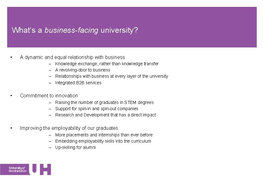 What’s a business-facing university? • A dynamic and equal relationship with business – – What’s a business-facing university? • A dynamic and equal relationship with business – –