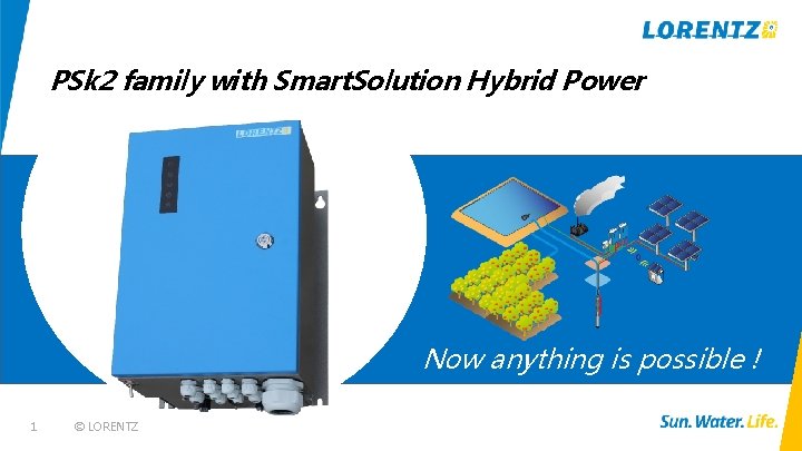 PSk 2 family with Smart. Solution Hybrid Power Now anything is possible ! 1