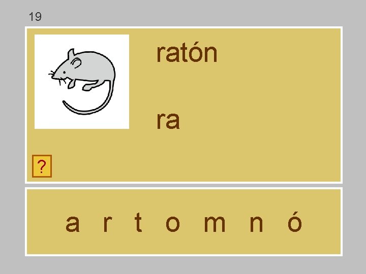 19 ratón ra ? a r t o m n ó 