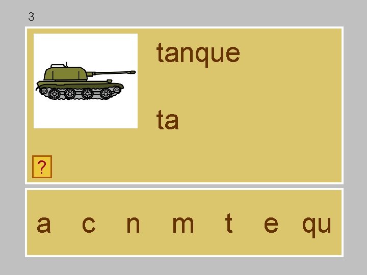 3 tanque ta ? a c n m t e qu 