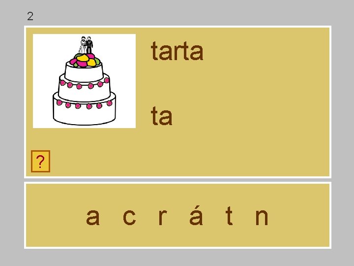 2 tarta ta ? a c r á t n 