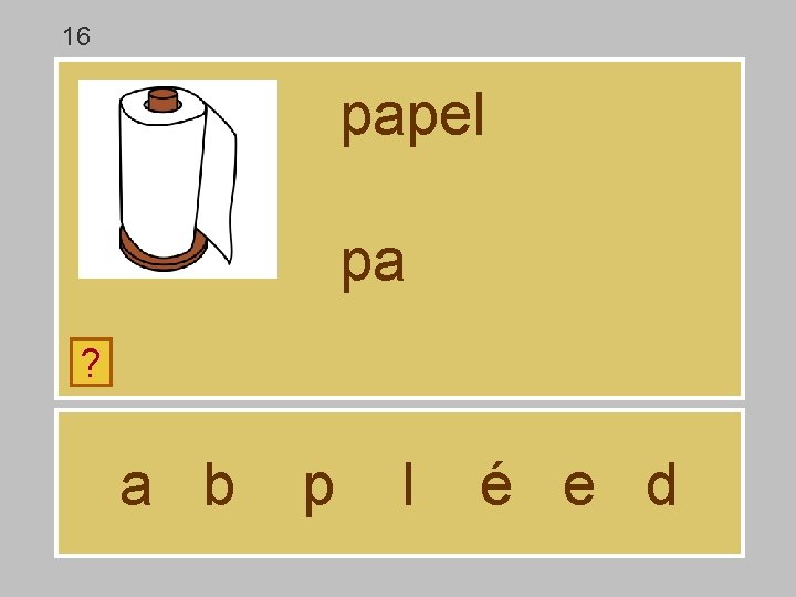 16 papel pa ? a b p l é e d 