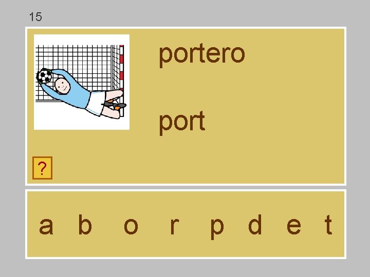 15 portero port ? a b o r p d e t 