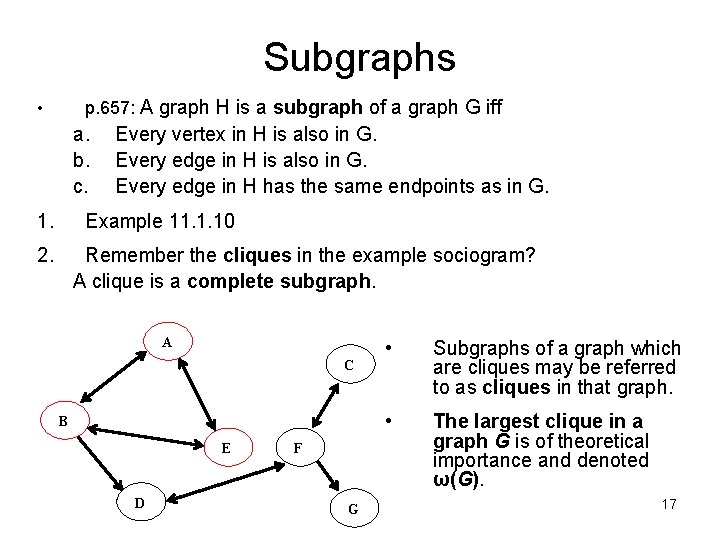 Subgraphs p. 657: A graph H is a subgraph of a graph G iff Subgraphs p. 657: A graph H is a subgraph of a graph G iff
