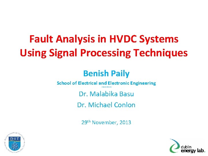 Fault Analysis in HVDC Systems Using Signal Processing Techniques Benish Paily School of Electrical