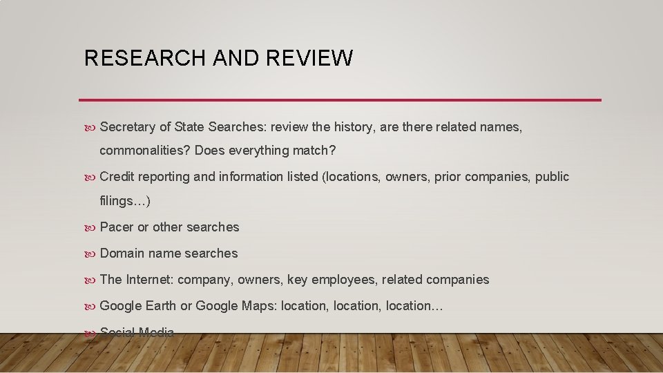 RESEARCH AND REVIEW Secretary of State Searches: review the history, are there related names,