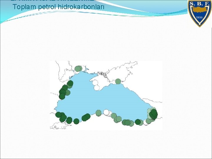2. KİMYASAL KİRLENME Toplam petrol hidrokarbonları 