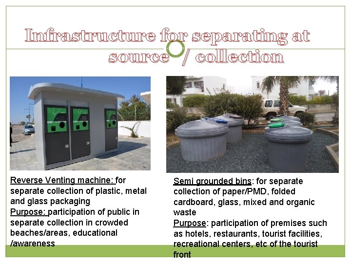 Infrastructure for separating at source / collection Reverse Venting machine: for separate collection of