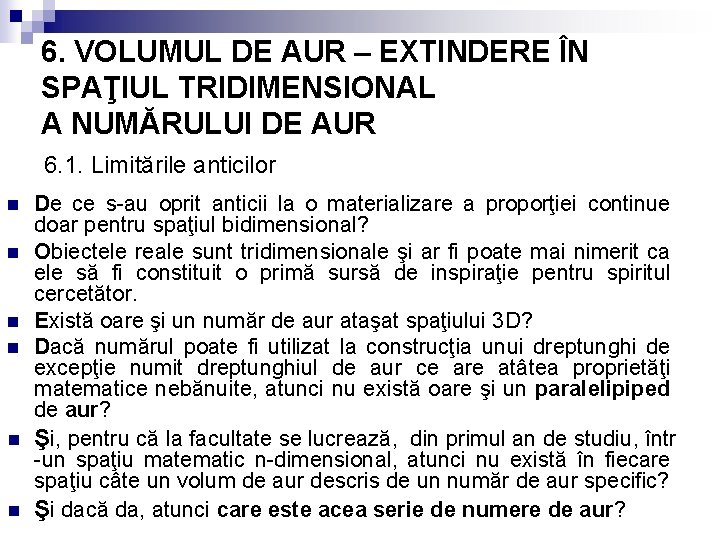 6. VOLUMUL DE AUR – EXTINDERE ÎN SPAŢIUL TRIDIMENSIONAL A NUMĂRULUI DE AUR 6.