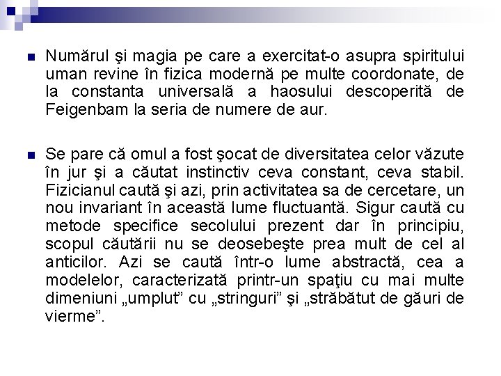 n Numărul şi magia pe care a exercitat-o asupra spiritului uman revine în fizica