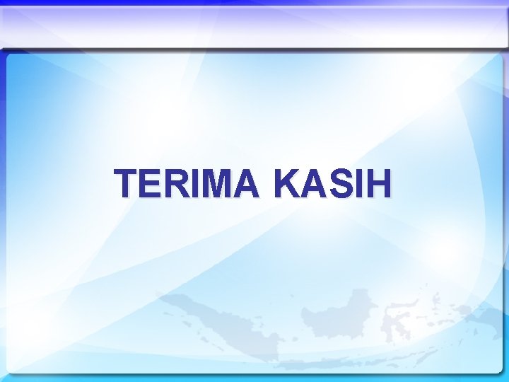 TERIMA KASIH 