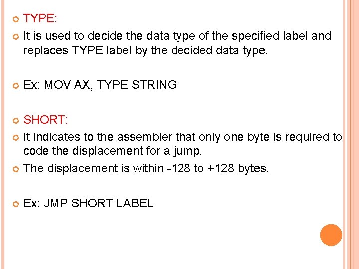 TYPE: It is used to decide the data type of the specified label and